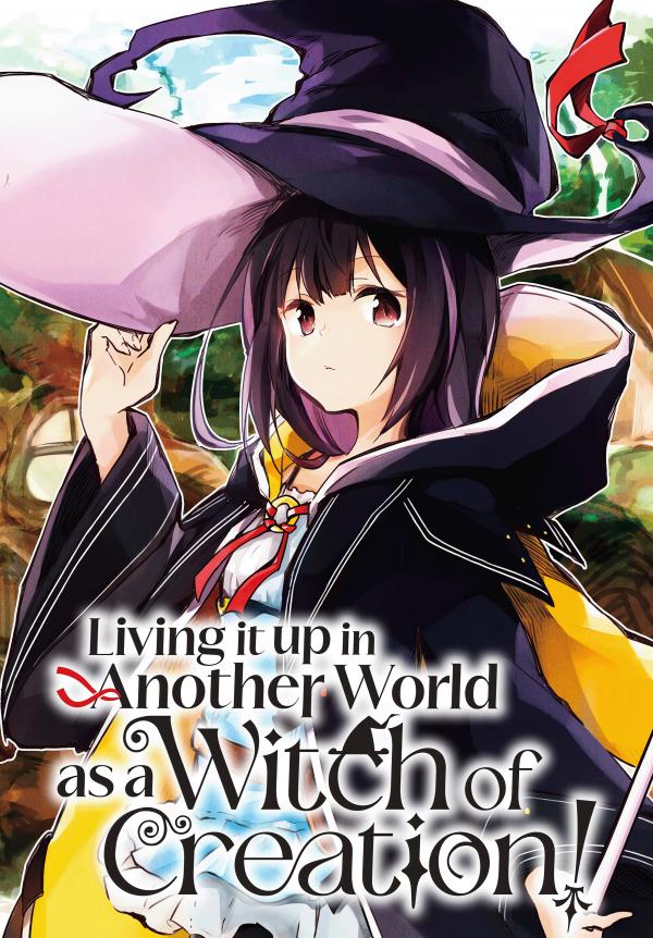 Living it up in Another World as a Witch of Creation! (Official) Living it up in Another World as a Witch of Creation! (Official)