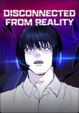 Disconnected from Reality Disconnected from Reality