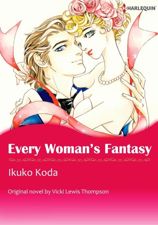 Every Woman's Fantasy Every Woman's Fantasy