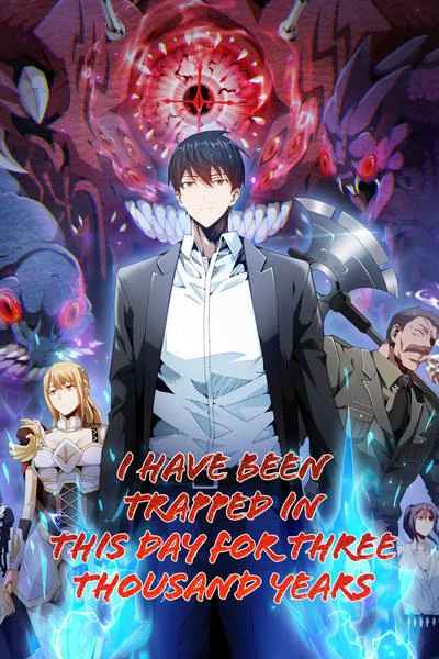 I Have Been Trapped In This Day for Three Thousand Years [Official]