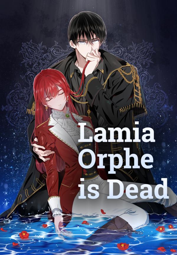 Lamia Orphe is Dead {Hiatus}