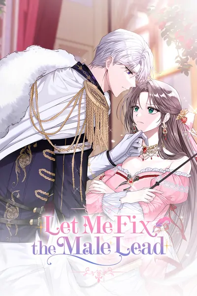 Let Me Fix the Male Lead [Official]