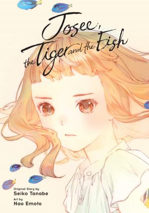 Josee, the Tiger and the Fish Josee, the Tiger and the Fish