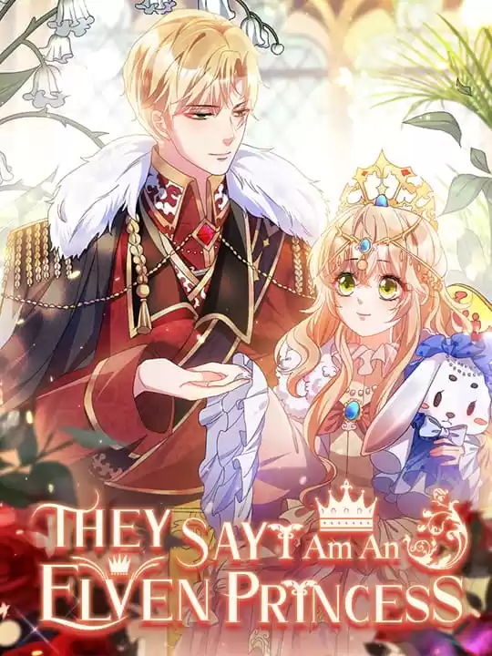 Read They Say I Am An Elven Princess (Official)