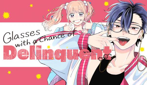 Glasses with a Chance of Delinquent Glasses with a Chance of Delinquent