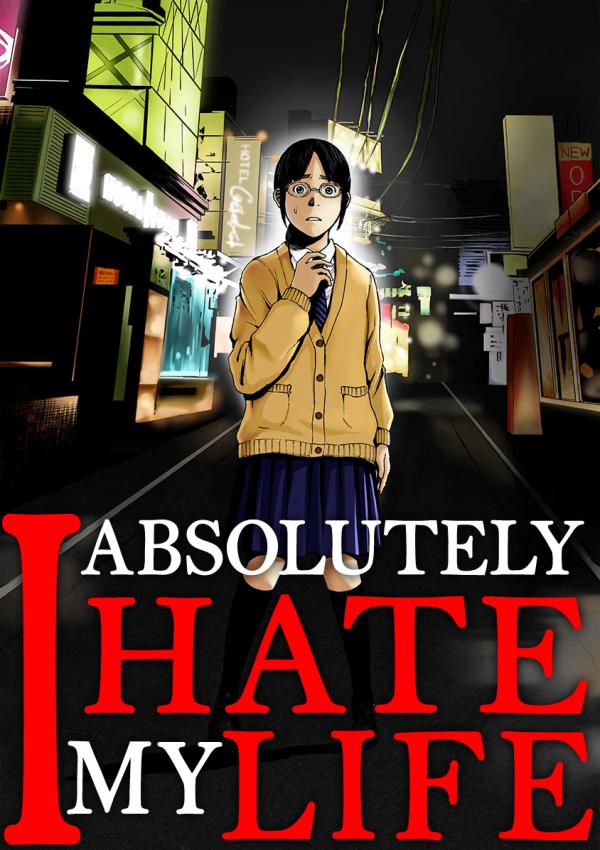 I Absolutely Hate My Life I Absolutely Hate My Life