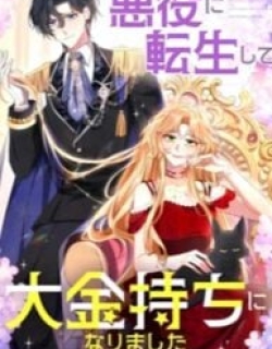 I Reincarnated As A Villainess And Became Rich