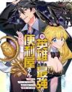 Moto Eiyuu wa Daitokai Saikyou no Benriya-san