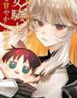 Tatakai shika Shiranai Onna Kishi o Amayakashi Tsuzuketa