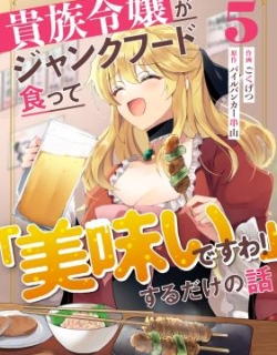 A Story About a Noble Lady Eating Junk Food and Saying, 'This Is Delicious!'