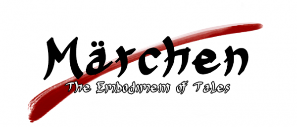 Märchen - The Embodiment of Tales Märchen - The Embodiment of Tales
