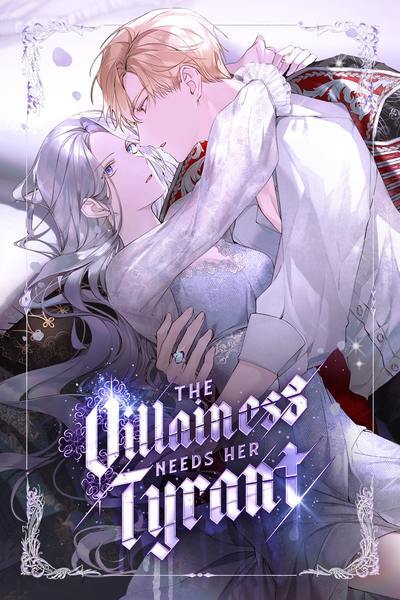 The Villainess Needs Her Tyrant The Villainess Needs Her Tyrant