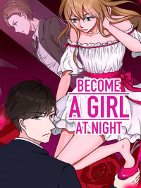 Become A Girl At Night (official)