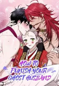 How to Punish Your Ghost Husband