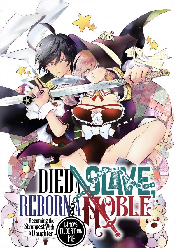 Died a Slave, Reborn a Noble: Becoming the Strongest With a Daughter Who's Older Than Me (Official) Died a Slave, Reborn a Noble: Becoming the Strongest With a Daughter Who's Older Than Me (Official)