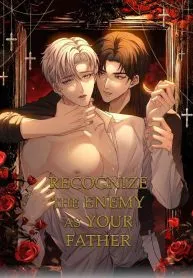 Recognize the Enemy as Your Father