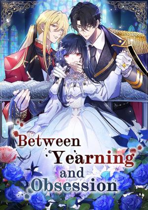 Between Yearning and Obsession Between Yearning and Obsession