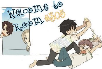 Welcome to Room #305 Welcome to Room #305
