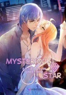 Mysterious Star: Battle with My Sweet Wife Mysterious Star: Battle with My Sweet Wife