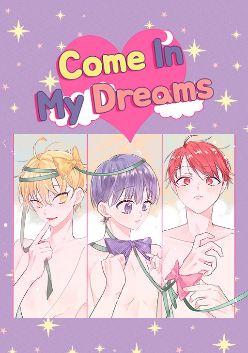 Come In My Dreams Come In My Dreams