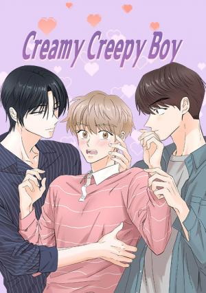 Creamy Creepy Boy (Official) Creamy Creepy Boy (Official)
