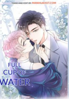 Full Cup Of Water Full Cup Of Water