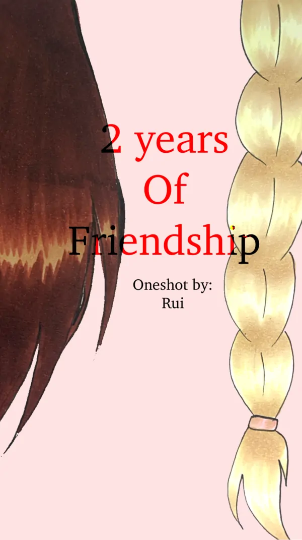 2 years of friendship