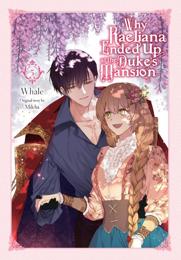 Why Raeliana Ended Up at the Duke’s Mansion (Official Print) Why Raeliana Ended Up at the Duke’s Mansion (Official Print)