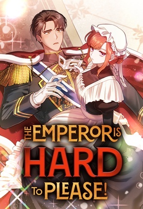 The Emperor is HARD to Please! The Emperor is HARD to Please!