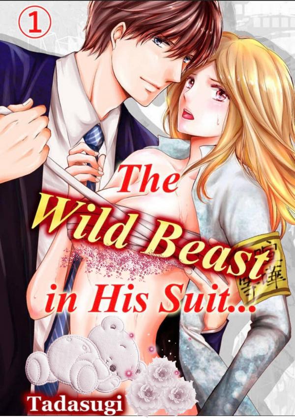 The Wild Beast in His Suit... The Wild Beast in His Suit...