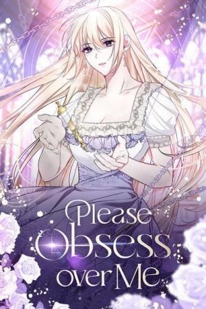 Please Obsess Over Me Please Obsess Over Me