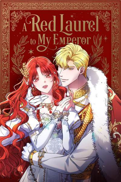 A Red Laurel to My Emperor A Red Laurel to My Emperor