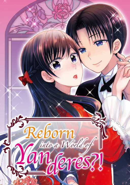 Reborn into a World of Yanderes?! Reborn into a World of Yanderes?!