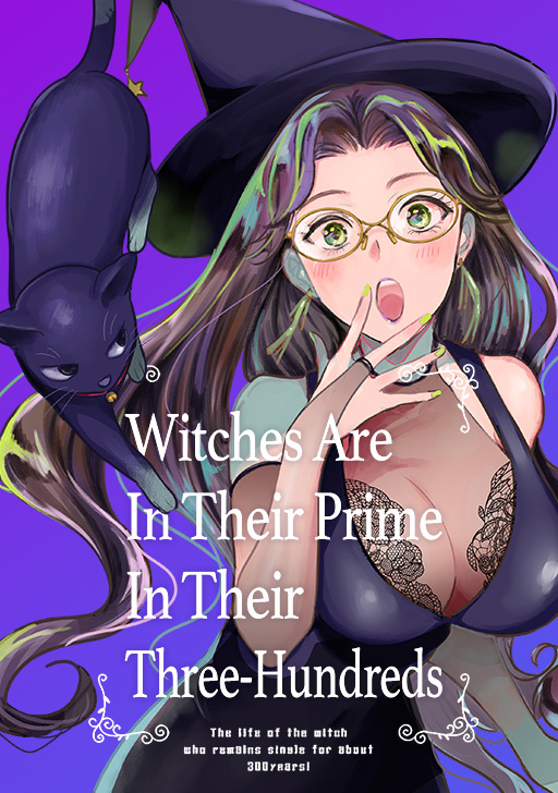 Witches Are In Their Prime In Their Three-Hundreds Witches Are In Their Prime In Their Three-Hundreds