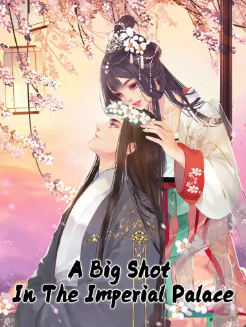 A Big Shot in the Imperial Palace(Official) A Big Shot in the Imperial Palace(Official)