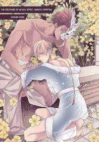 The Pressure of an Evil Spirit, Sweetly Dripping (Yaoi) The Pressure of an Evil Spirit, Sweetly Dripping (Yaoi)