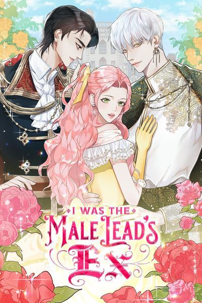 I Was The Male Lead's Ex (Official) I Was The Male Lead's Ex (Official)