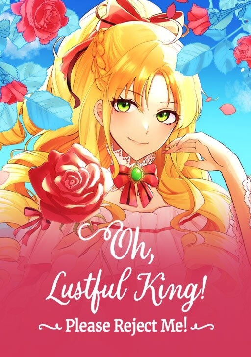 Read Oh, Lustful King! Please Reject Me!