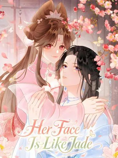 Her Face Is Like Jade