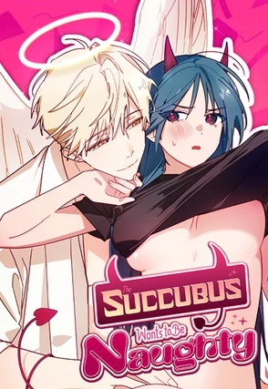 The Succubus Wants to Be Naughty The Succubus Wants to Be Naughty