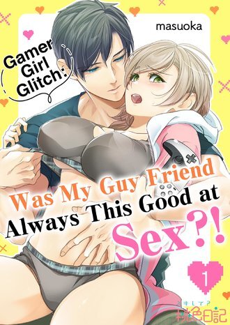 Gamer Girl Glitch: Was My Guy Friend Always This Good at Sex?! (Official) Gamer Girl Glitch: Was My Guy Friend Always This Good at Sex?! (Official)