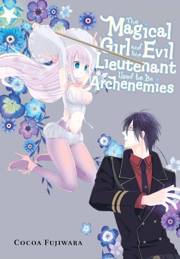 The Magical Girl and the Evil Lieutenant Used to Be Archenemies «Official» The Magical Girl and the Evil Lieutenant Used to Be Archenemies «Official»