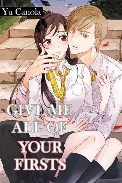 Give Me All of Your Firsts