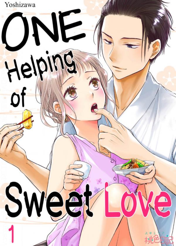 One Helping of Sweet Love One Helping of Sweet Love