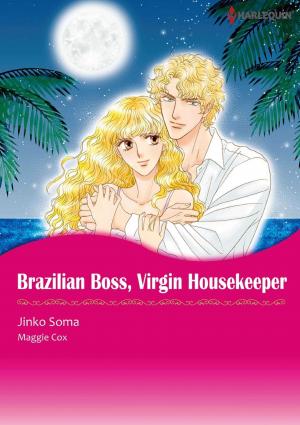 Brazilian Boss, Virgin Housekeeper Brazilian Boss, Virgin Housekeeper