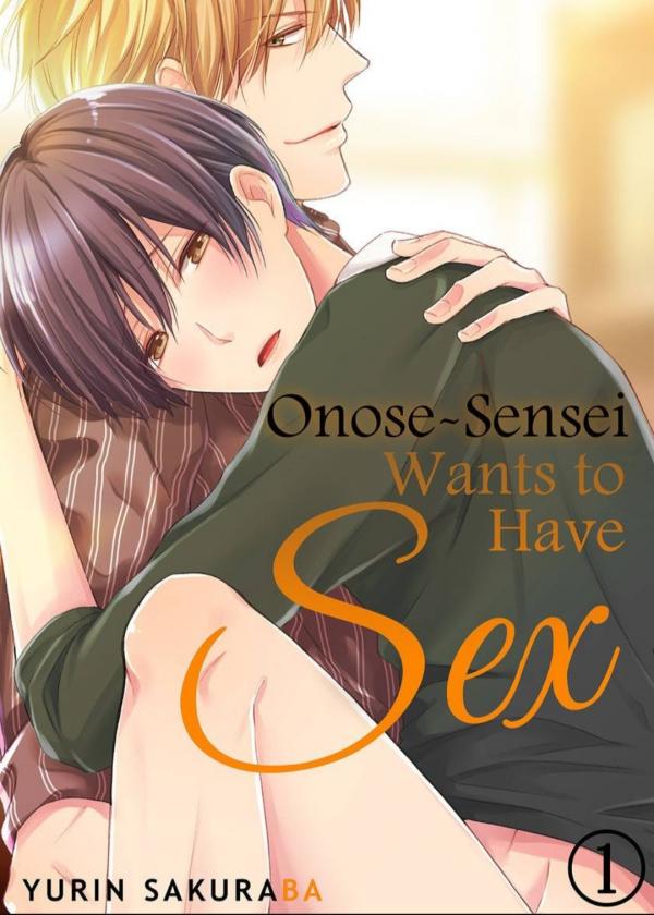 Onose-Sensei Wants to Have SEX Onose-Sensei Wants to Have SEX