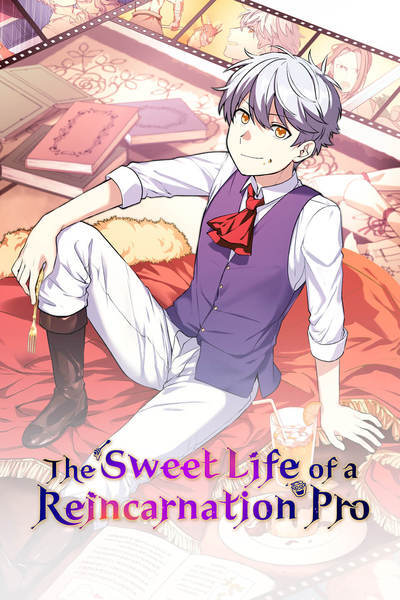 Read The Sweet Life of a Reincarnation Pro [Official]