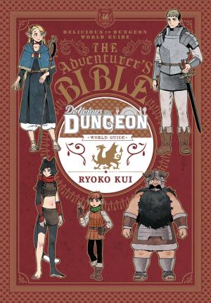 Delicious in Dungeon World Guide: The Adventurer's Bible (Official) Delicious in Dungeon World Guide: The Adventurer's Bible (Official)