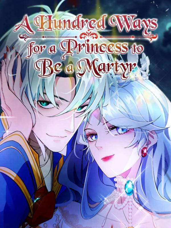 A Hundred Ways for a Princess to Be a Martyr A Hundred Ways for a Princess to Be a Martyr