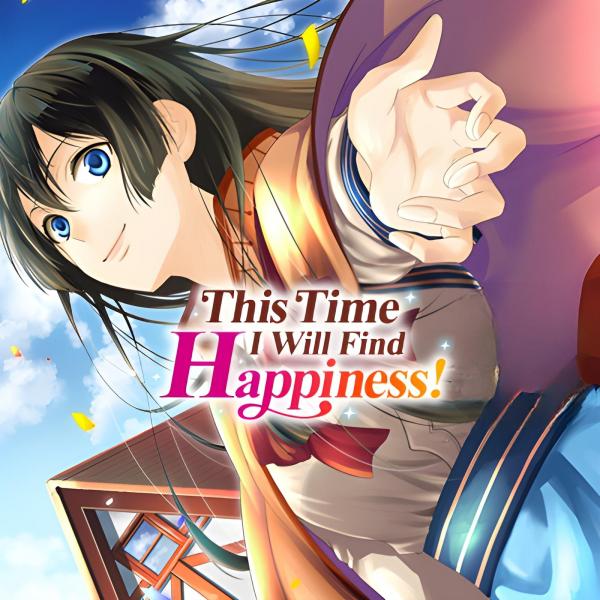 This Time I Will Find Happiness! (Official) This Time I Will Find Happiness! (Official)
